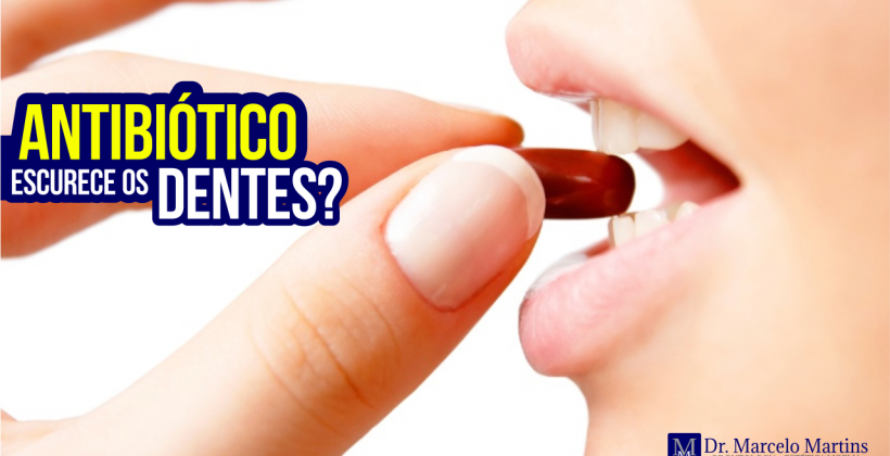 Antibiótico escurece os dentes? Antibiótico escurece os dentes?